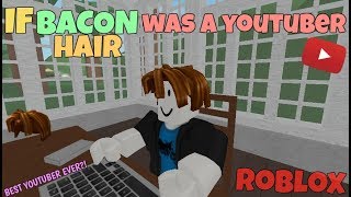 If Bacon Hair Was A Youtuber [upl. by Amirak926]