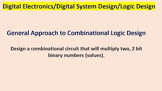 General Approach to Combinational Logic Design [upl. by Nanis]