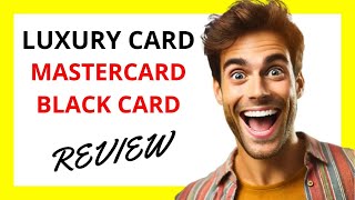 🔥 Luxury Card Mastercard Black Card Review The Pinnacle of Prestige [upl. by Adiela]