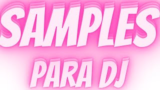 SAMPLES PARA DJ SAMPLES NUEVOS 2023 [upl. by Eskil]