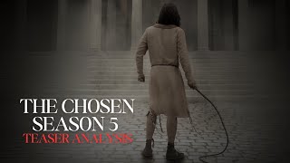 The Chosen Season 5 Teaser Trailer Analysis [upl. by Kessler853]