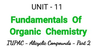 IUPAC Name  Alicyclic Compounds Part 2  Fundamentals of organic chemistry  TN 11 Chemistry [upl. by Lemart233]