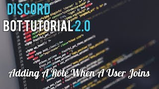 Discord Bot Tutorial 20  Adding A Role When A User Joins 7 [upl. by Assira]