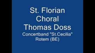 StFlorian Choral  Thomas Doss [upl. by Nnawaj781]