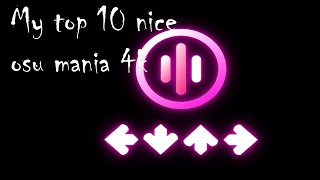 My top 10 Nice osu mania 4k beatmaps [upl. by Uyekawa699]