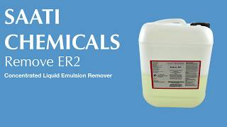 Concentrated Emulsion Remover SAATI Chemicals Remove ER2 [upl. by Noram]