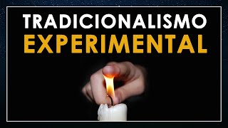 Tradicionalismo Experimental Transforme sua busca pelo AUTOCONHECIMENTO [upl. by Daeriam]