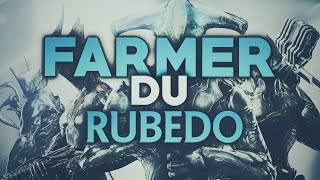 Warframe  Tuto FR  Farme RUBEDO [upl. by Noiro603]