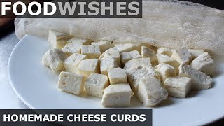 Homemade Cheese Curds for Poutine – Food Wishes [upl. by Oman]