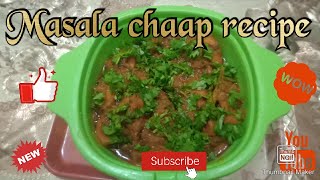 Masala Chaap RecipePayals kitchen [upl. by Eirallih373]