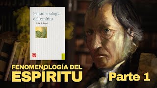 La Fenomenología del espíritu de Hegel  Resumen Parte 1 [upl. by Eedyah570]