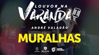 Andre Valadão  Muralhas  1 Louvor na Varanda [upl. by Harbed]