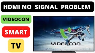 VIDEOCON SMART TV HDMI NOT WORKING VIDEOCON SMART TV HDMI PROBLEM [upl. by Alida]