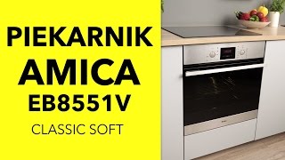 Amica piekarnik EB8551V Classic Soft  dane techniczne  RTV EURO AGD [upl. by Laenahtan]