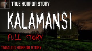 KALAMANSI KONTRA SA ASWANG  Full Story   TRUE HORROR STORY  KWENTONG ASWANG [upl. by Ycnan]