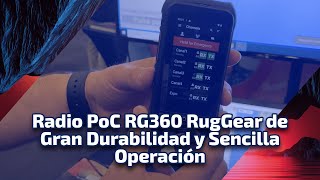 Nuevo RG360 RugGear Radio PoC de Gran Durabilidad y Sencilla Operación ft Jorge Rubio [upl. by Esinrahs]