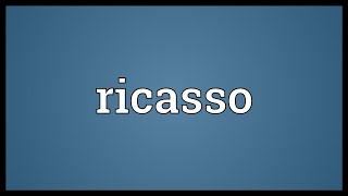 Ricasso Meaning [upl. by Soma955]