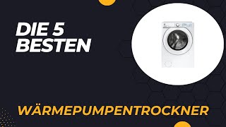 Die 5 Besten Wärmepumpentrockner 2024 [upl. by Esma]