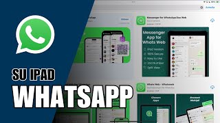 Come INSTALLARE e UTILIZZARE WHATSAPP su iPad [upl. by Nyltiak]