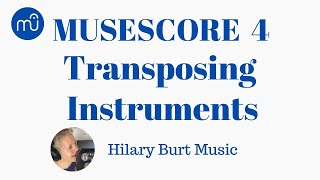 Musescore 4 Transposing Instruments  shedding some light on this musical mystery [upl. by Reiners756]