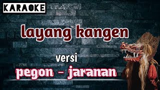 Layang kangen  karaoke  versi jaranan pegon [upl. by Atterol]