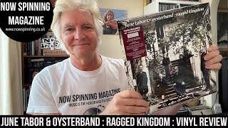 June Tabor amp Oysterband  Ragged Kingdom  New Vinyl Review [upl. by Dnaltiak81]