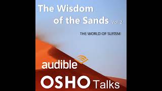 OSHO Wisdom of the Sands  The World of Sufism Audiobook series on Audible [upl. by Otrebtuc]