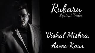 Lyrics Rubaru Full Song  Khuda Hafiz 2  Vishal Mishra Asees Kaur  Manoj M  Vidyut Shivaleeka [upl. by Tartan]