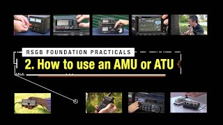 Foundation Practicals 2  How to use an AMU or ATU  the RSGB guide for new licensees [upl. by Navap]