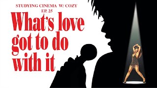 WHATS LOVE GOT TO DO WITH IT 1993 MOVIE REVIEW  STUDYING CINEMA W COZY [upl. by Mloclam74]