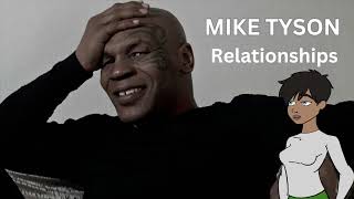 Mike Tyson  Relationships [upl. by Rock237]