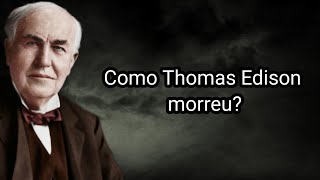 COMO THOMAS EDISON MORREU [upl. by Rochester659]