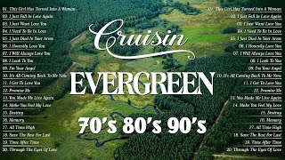 Nnonstop Evergreen Cruisin Love Songs Collection 🌹 Relaxation Old Love Songs 70s 80s amp 90s Melodies [upl. by Arbuckle]