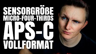 Sensorgröße  Was bedeutet MicroFourThirds APSC und Vollformat [upl. by Colligan]