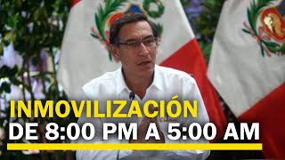 Vizcarra anuncia quotinmovilización social obligatoriaquot de 800 pm a 500 am a nivel nacional [upl. by Eniamrahs482]