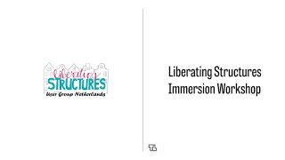 Liberating Structures Immersion Workshop [upl. by Ahsaeit11]