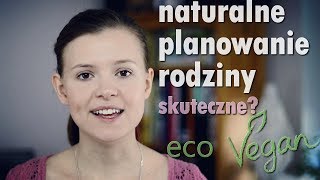 Naturalne Planowanie Rodziny  skuteczne 4 lata małżeństwa 3 metody 2 dzieci [upl. by Elfont773]