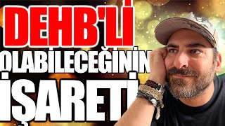 DEHBLİ OLABİLECEĞİNİN İŞARETİ [upl. by Lucio]