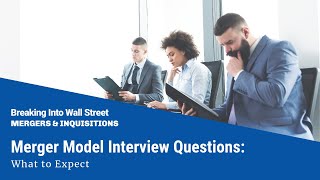 Merger Model Interview Questions What to Expect [upl. by Rorke]