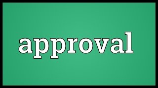 Approval Meaning [upl. by Christabel]