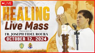 HEALING MASS  FILIPINO LIVE MASS TODAY  OCTOBER 12 2024  FR FIDEL ROURA [upl. by Atteve885]