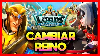 ✅COMO CAMBIAR DE REINO EN LORDS MOBILE [upl. by Occor]