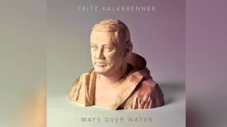 Fritz Kalkbrenner  For A While [upl. by Hoy530]