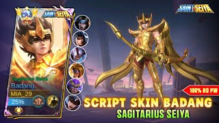 New Script Skin Badang Saint Seiya sagitarius seiya No Password  Full Effect Voice  Patch Terbaru [upl. by Cofsky61]