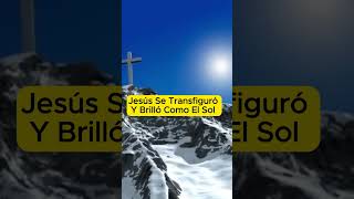 La transfiguración de Jesús ¡Un momento divino [upl. by Chilt]