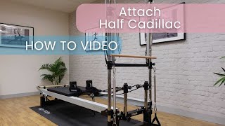 Attach Half Cadillac to A amp CSeries Pilates Reformer [upl. by Stalder993]