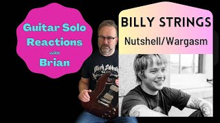 GUITAR SOLO REACTIONS  BILLY STRINGS  NutshellWargasm [upl. by Aesoh]