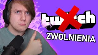 TWITCH ZWALNIA POLAKÓW  I CO TERAZ [upl. by Ximena]