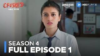 Crushed Season 4 Full Episode 1 ft Aadhya Anand Rudhraksh Jaiswal  Amazon MX Player [upl. by Noxid426]