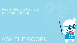 How To Create A Resource in Google Calendar [upl. by Tavie]